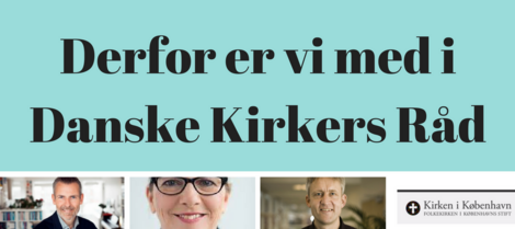 Derfor er vi med i Danske Kirkers Råd